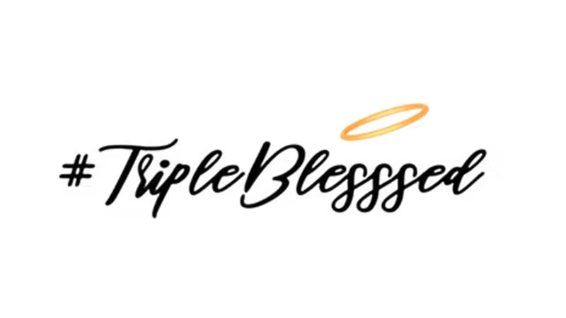 Triple Blessed